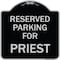 Signmission Parking Reserved for Priest Heavy-Gauge Aluminum Architectural Sign, 18" x 18", BS-1818-23378 A-DES-BS-1818-23378 - alternate 1